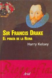 Cover of: Sir Francis Drake by Harry Kelsey, Harry Kelsey