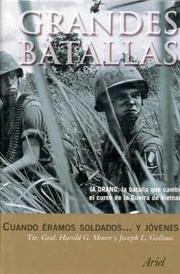 Cover of: Cuando éramos soldados... y jóvenes: Ia Drang, la batalla que cambió el curso de la Guerra de Vietnam