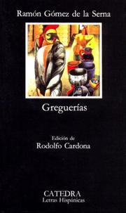 Cover of: Greguerias by Ramon Gomez De La Serna, Ramon Gomez De La Serna