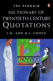 Cover of: The Penguin dictionary of twentieth-century quotations by J. M. (John Michael) Cohen