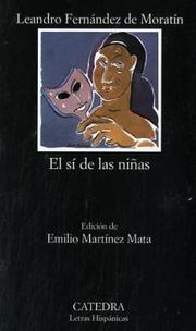 Cover of: El Si De Las Ninas (Letras Hispanicas) by Leandro Fernández de Moratín, Moratina F. Leandro, Leandro Fernandez de Moratin, Leandro F. de Moratin, Moratina F. Leandro, Leandro Fernandez de Moratin