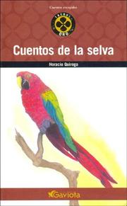 Cover of: Cuentos de La Selva by Horacio Quiroga