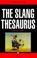 Cover of: Slang Thesaurus, The Penguin