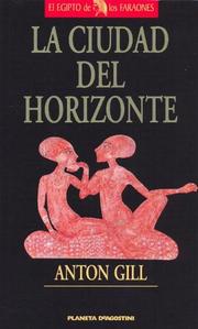 Cover of: La Ciudad del Horizonte by Anton Gill