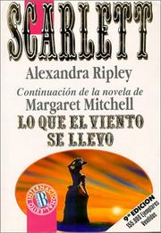Cover of: Lo que el viento se llevó, vuelve con scarlett by Alexandra Ripley