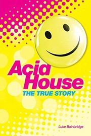 The Story of Acid House by Luke Bainbridge