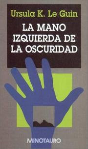 Cover of: La Mano Izquierda de La Oscuridad by Ursula K. Le Guin