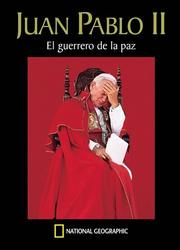 Cover of: Juan Pablo II: El Guerrero de la Paz / John Paul II: The Peace Warrior