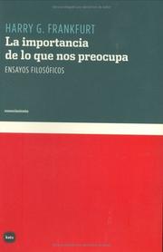 Cover of: La Importancia de Lo Que Nos Preocupa by Harry G. Frankfurt