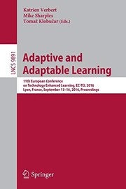 Cover of: Adaptive and Adaptable Learning: 11th European Conference on Technology Enhanced Learning, EC-TEL 2016, Lyon, France, September 13-16, 2016, Proceedings