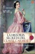 Historia Secreta del Clavel Carmesi / The Secret History of the Pink Carnation by Lauren Willig