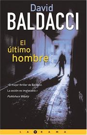 Cover of: El ultimo hombre (La Trama Series / the Plot Series) by David Baldacci, David Baldacci