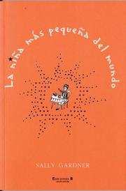 Cover of: La nina mas pequena del mundo (Ninos magicos series) by Sally Gardner