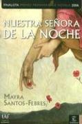 Cover of: Nuestra Senora De La Noche/ Our Lady of the Night by Mayra Santos-Febres