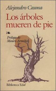 Cover of: Los árboles mueren de pie by Alejandro Casona