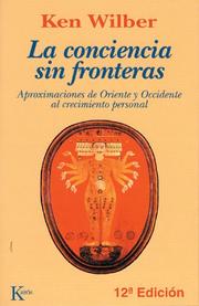 Cover of: La conciencia sin fronteras: Aproximaciones de Oriente y Occidente al crecimiento personal