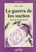 Cover of: La Guerra de Los Sueños (Coleccion Hombre y Sociedad. Serie Cla-de-Ma) by Marc Auge