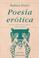 Cover of: Poesía erótica