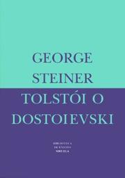 Cover of: Tolstoi O Dostoievski by George Steiner