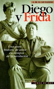 Cover of: Diego Y Frida (Biografias) by J. M. G. Le Clézio, J. M. G. Le Clézio