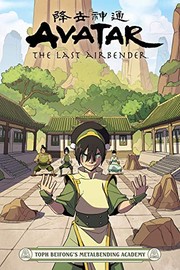 Cover of: Avatar: the Last Airbender: Toph Beifong's Metalbending Academy