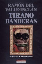 Tirano Banderas by Ramón del Valle-Inclán