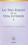 Cover of: Las Tres Edades de la Vida Interior I: Preludio de la del Cielo (Ensayos Pelicano)