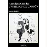 Cover of: Castillos de cartón by Almudena Grandes