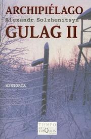 Cover of: Archipielago Gulag 2 by Александр Исаевич Солженицын