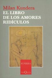 Cover of: El Libro de los Amores Ridiculos (Coleccion Esenciales) by Milan Kundera, Milan Kundera, Fernando De Valenzuela