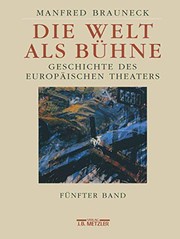 Cover of: Die Welt als Bühne : Geschichte des europäischen Theaters. Fünfter Band: 2. Hälfte des 20. Jahrhunderts