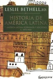 Cover of: Historia de America Latina 7. Economia y Sociedad 1870-1930