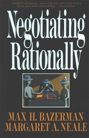 Cover of: Negotiating Rationally by Max H. Bazerman, Margaret Neale
