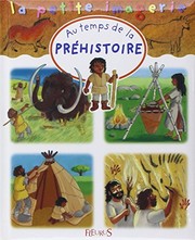 Cover of: Au temps de la préhistoire by Christophe Hublet, Emilie Beaumont, Marie-Anne Didierjean