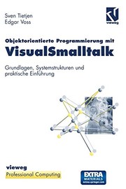 Cover of: Objektorientierte Programmierung mit VisualSmalltalk by Edgar Voss, Sven Tietjen