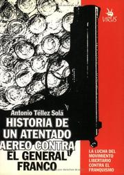 Cover of: Historia De Un Attentado Aereo Contra El General Franco by Antonio Tellez