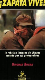 Cover of: Zapata vive!: la rebelión indígena de Chiapas contada por sus protagonistas