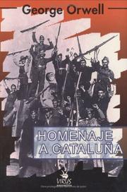 Cover of: Homenaje A Cataluña (Publicaciones de la Asociacion de Directores de Escena de Es) by George Orwell
