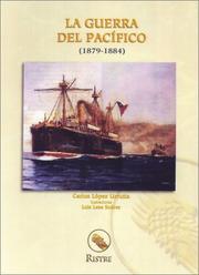 Cover of: La Guerra del Pacífico, 1879-1884 by Carlos López Urrutia