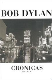 Bob Dylan Cronicas/ Bob Dylan Cronicles by Bob Dylan