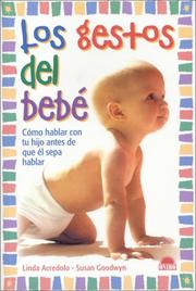 Cover of: Los Gestos Del Bebe: Como Hablar Con Tu Hijo Antes De Que El Sepa Hablar