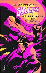 Cover of: Sally y la princesa de hojalata by Philip Pullman, Isabel De Miguel