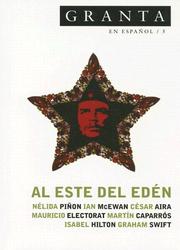 Cover of: Al Este Del Eden/East of Eden (Granta en Español) by Nelida Pinon, Ian McEwan, Cesar Aira