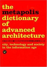 Cover of: Metapolis Dictionary of Advanced Architecture: City, Technology and Society in the Information Age