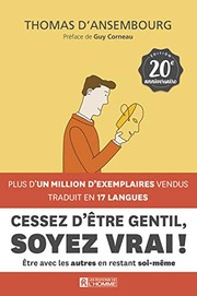 Cover of: Cessez d'être gentil, soyez vrai ! - 20ème anniversaire