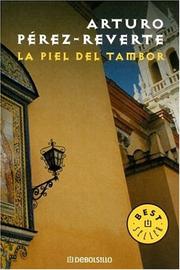 Cover of: La piel del tambor by Arturo Pérez-Reverte