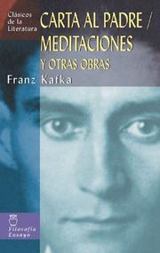 Carta al padre, meditaciones y otras obras by Franz Kafka