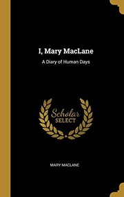 Cover of: I, Mary MacLane: A Diary of Human Days