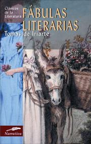 Fabulas literarias by Tomás de Iriarte y Oropesa