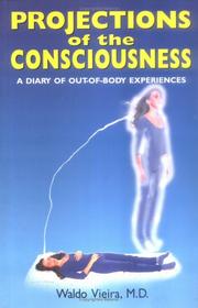 Cover of: Projections of the Consciousness: A Diary of Out-of-Body Experiences